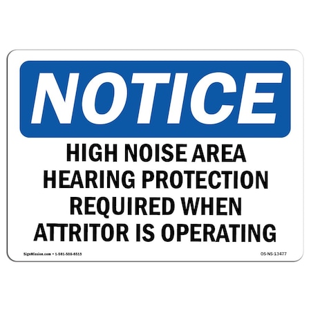 OSHA Notice Sign, High Noise Area Hearing Protection Required, 10in X 7in Aluminum